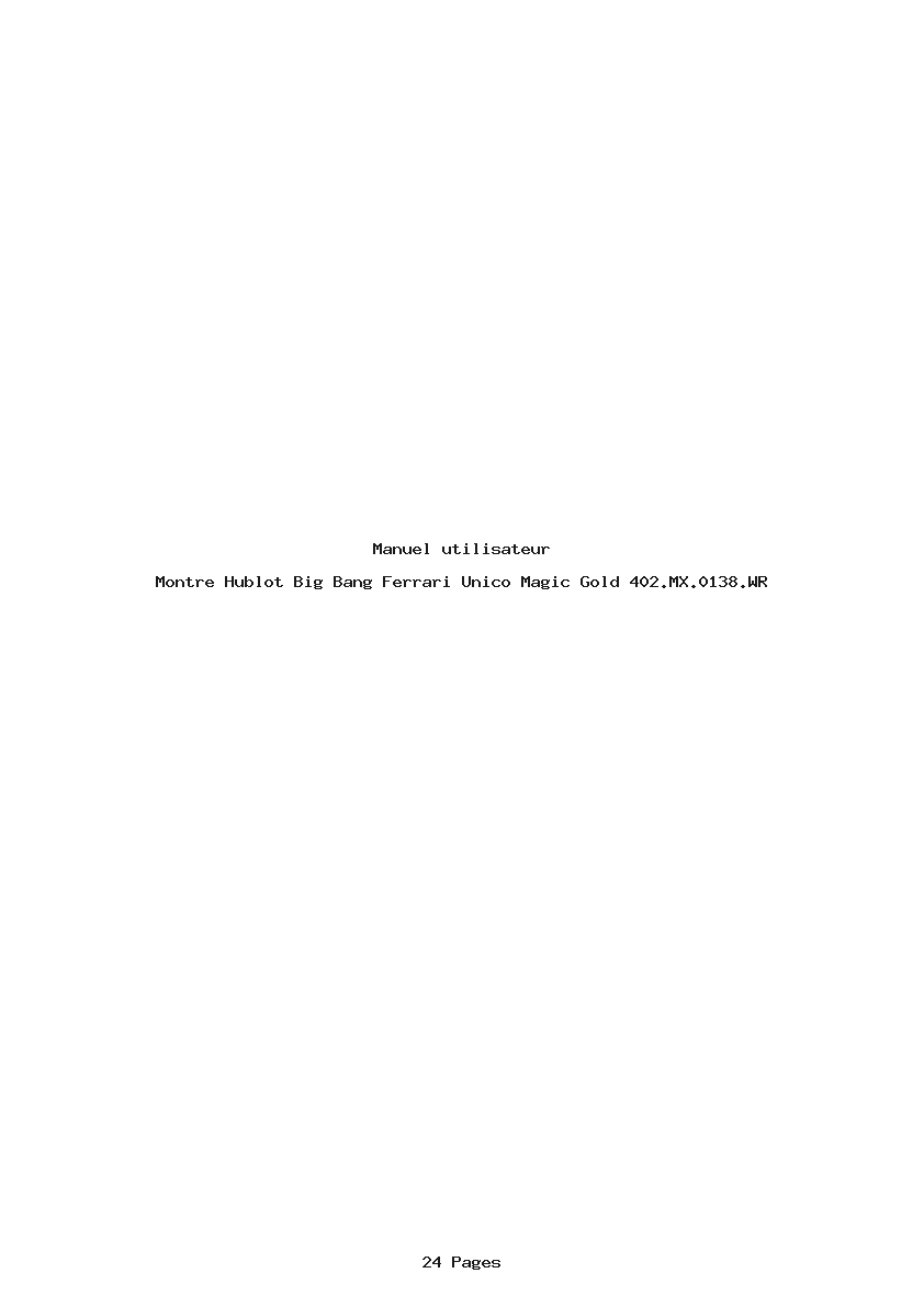 Page 1 de la notice Manuel utilisateur Hublot Big Bang Ferrari Unico Magic Gold 402.MX.0138.WR