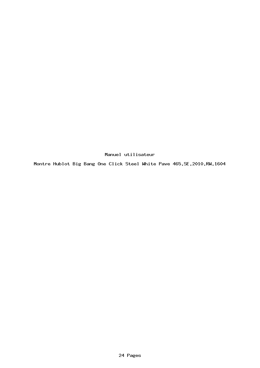 Page 1 de la notice Manuel utilisateur Hublot Big Bang One Click Steel White Pave 465.SE.2010.RW.1604