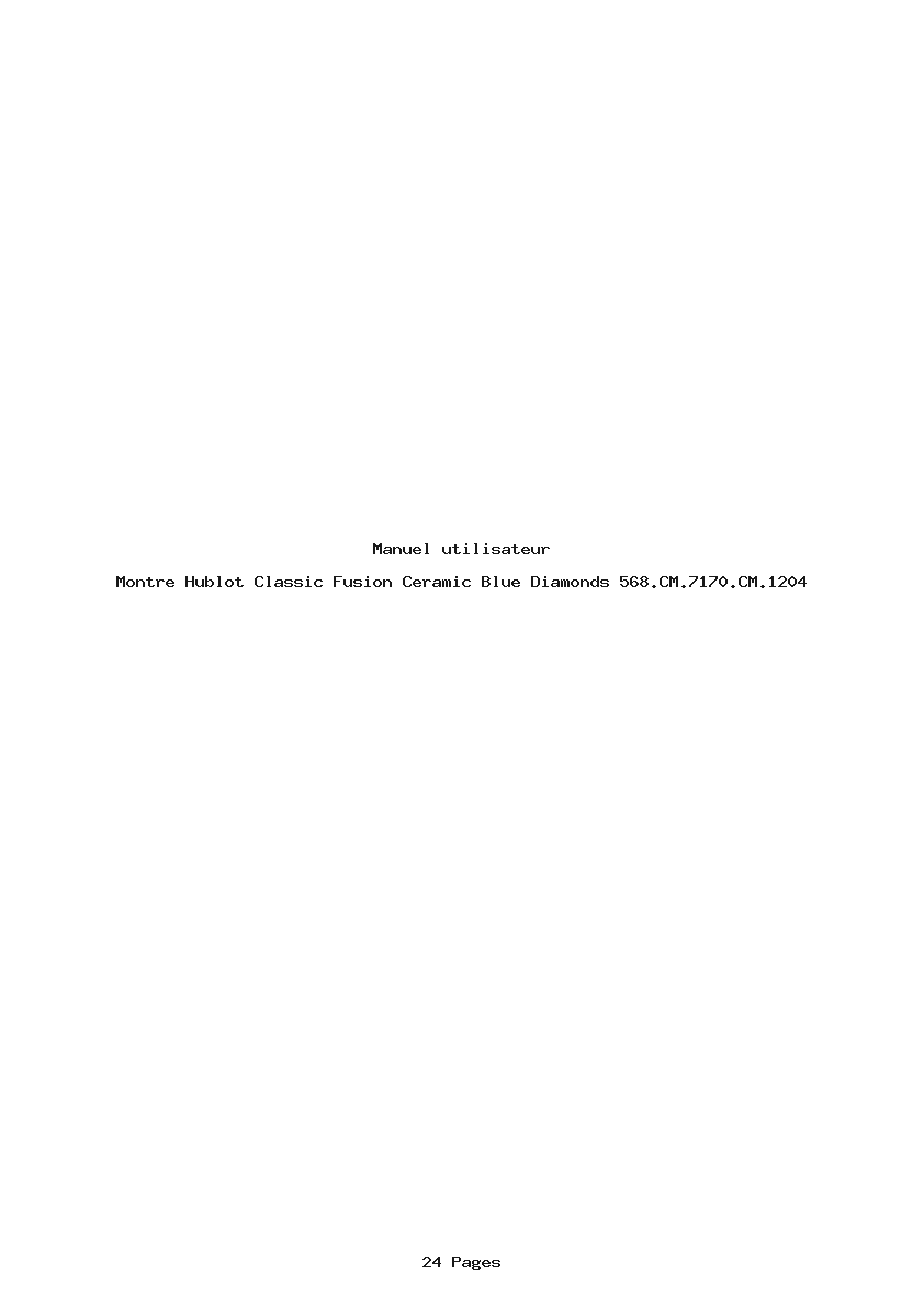 Page 1 de la notice Manuel utilisateur Hublot Classic Fusion Ceramic Blue Diamonds 568.CM.7170.CM.1204