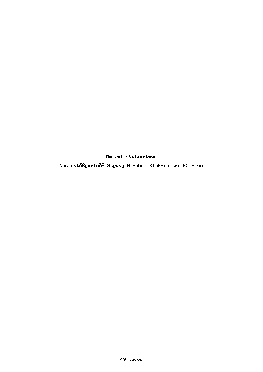 Page 1 de la notice Manuel utilisateur Segway Ninebot KickScooter E2 Plus