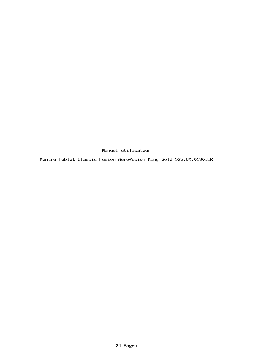 Page 1 de la notice Manuel utilisateur Hublot Classic Fusion Aerofusion King Gold 525.OX.0180.LR