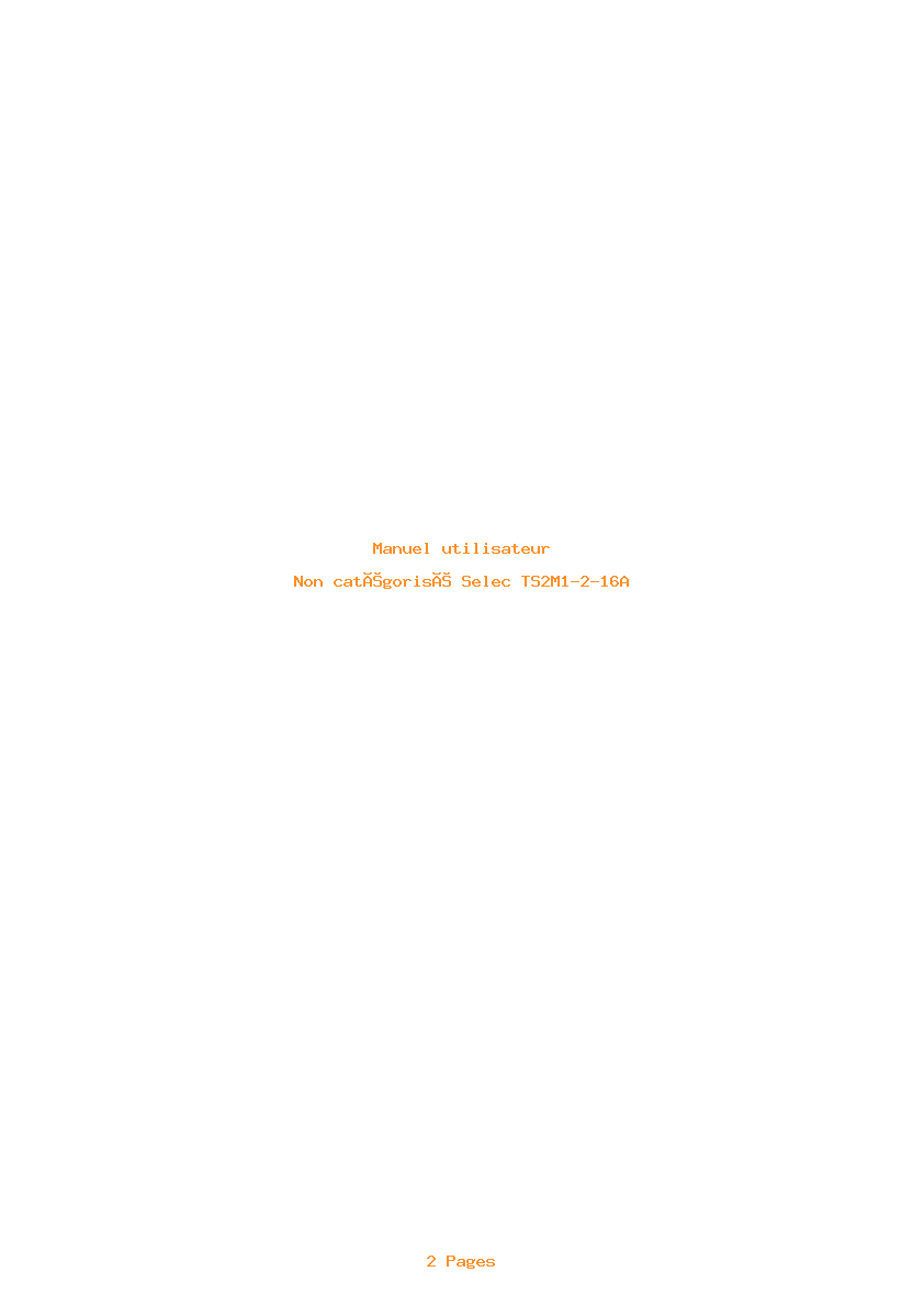 Page 1 de la notice Manuel utilisateur Selec TS2M1-2-16A