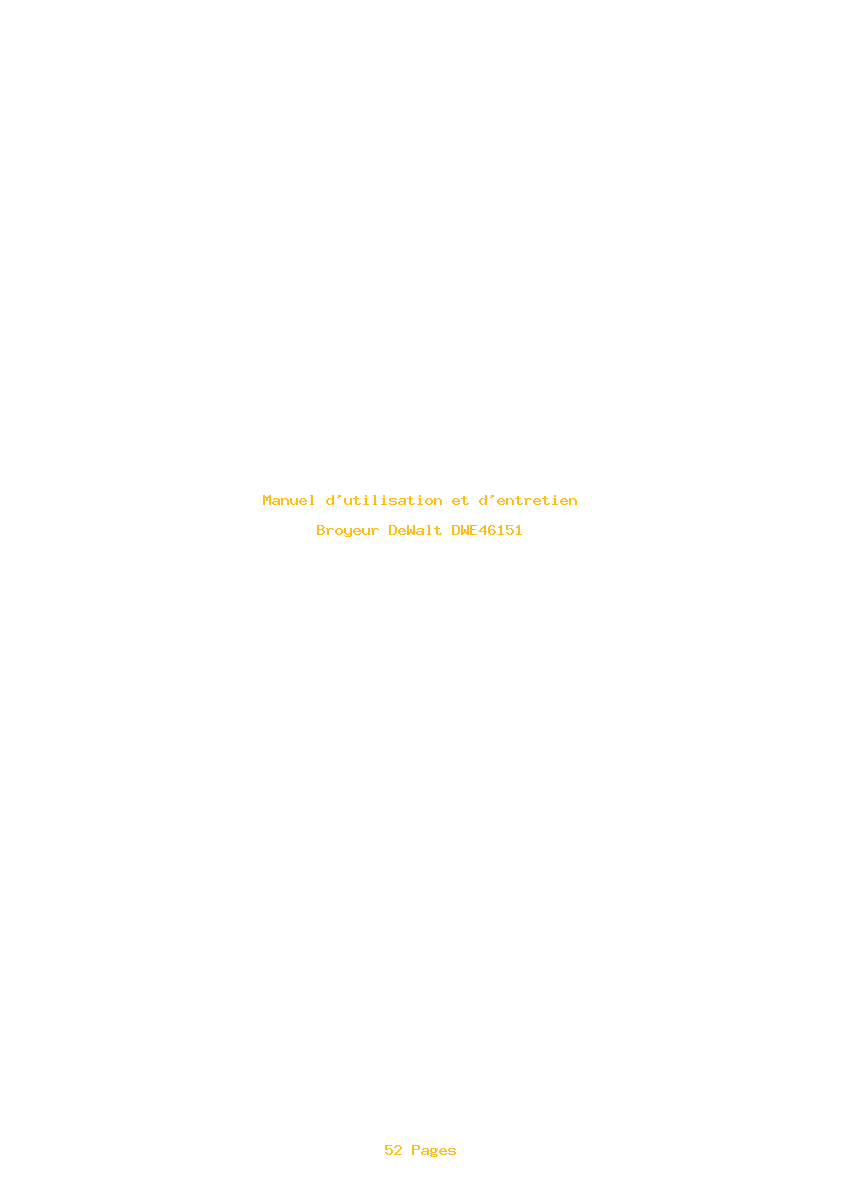 Page 1 de la notice Manuel d'utilisation et d'entretien DeWalt DWE46151
