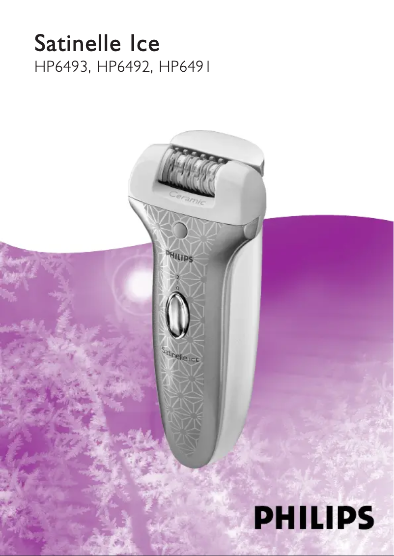 Page 1 de la notice Manuel utilisateur Philips Satinelle Ice HP6491