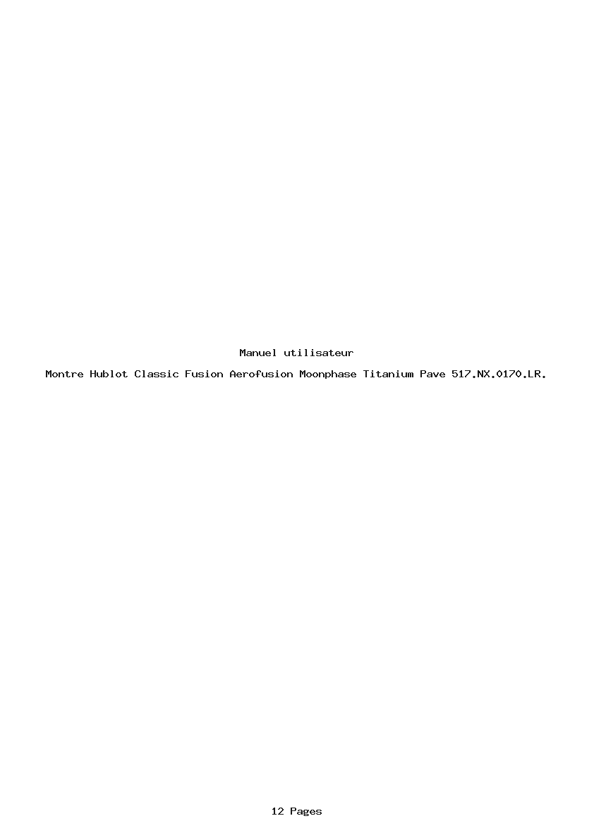Page 1 de la notice Manuel utilisateur Hublot Classic Fusion Aerofusion Moonphase Titanium Pave 517.NX.0170.LR.
