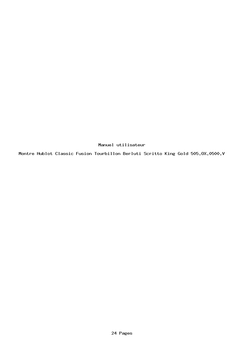 Page 1 de la notice Manuel utilisateur Hublot Classic Fusion Tourbillon Berluti Scritto King Gold 505.OX.0500.V