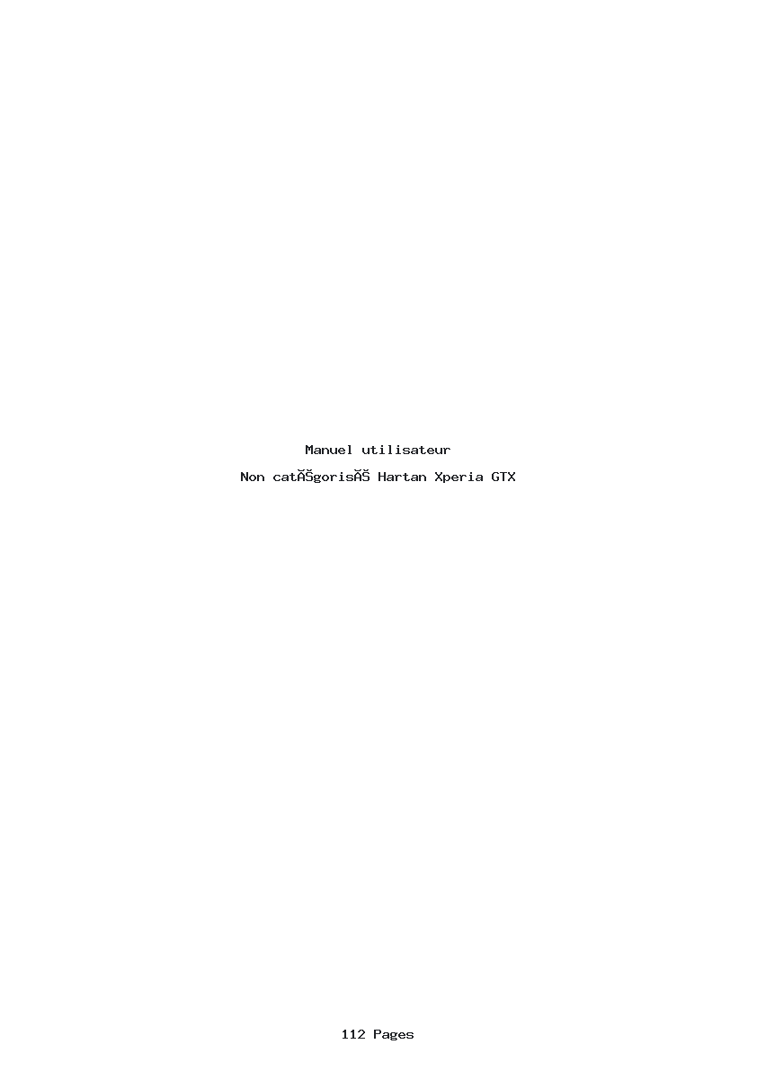 Page 1 de la notice Manuel utilisateur Hartan Xperia GTX
