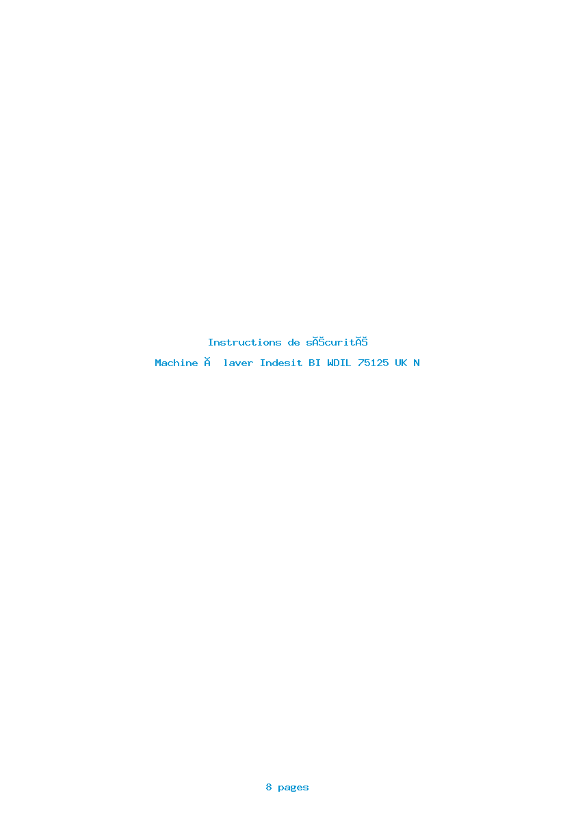 Page 1 de la notice Instructions de sécurité Indesit BI WDIL 75125 UK N