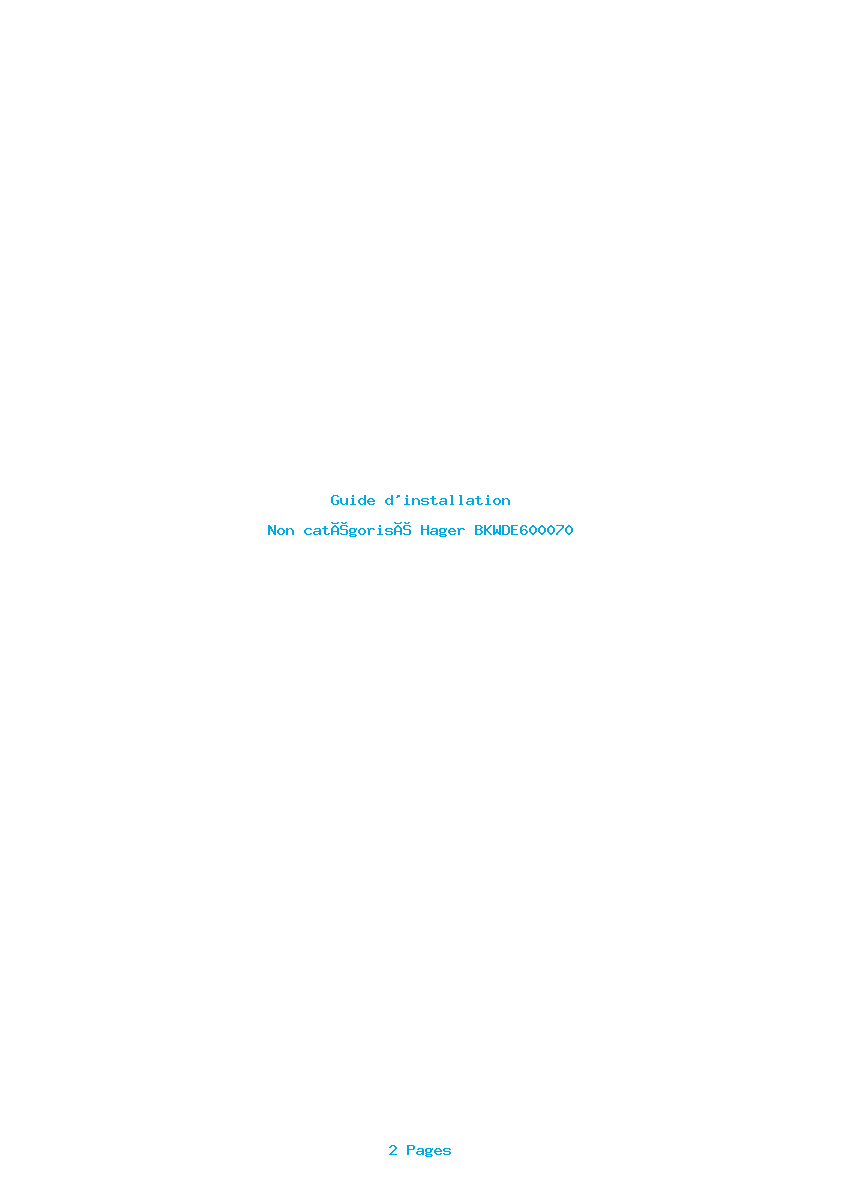 Page 1 de la notice Guide d'installation Hager BKWDE600070