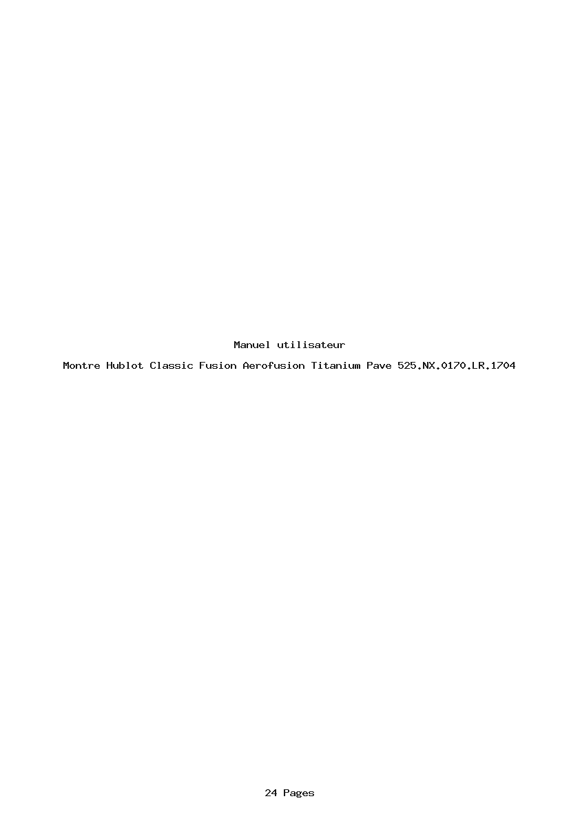 Page 1 de la notice Manuel utilisateur Hublot Classic Fusion Aerofusion Titanium Pave 525.NX.0170.LR.1704