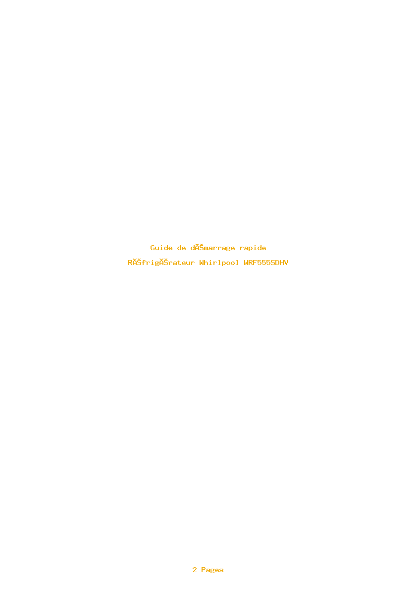 Page 1 de la notice Guide de démarrage rapide Whirlpool WRF555SDHV