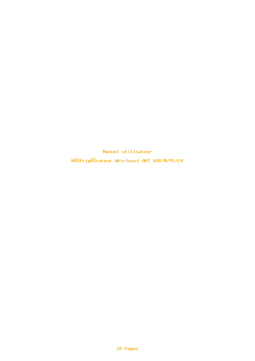 Page 1 de la notice Manuel utilisateur Whirlpool ART 686/M/YE/LH