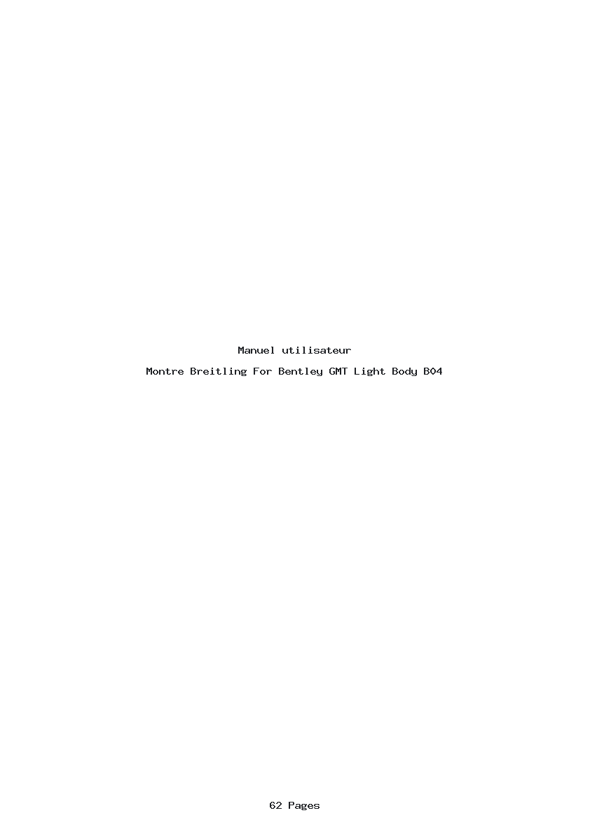 Page 1 de la notice Manuel utilisateur Breitling For Bentley GMT Light Body B04