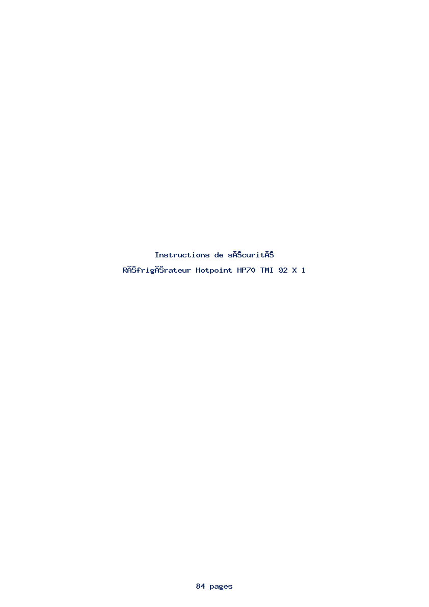 Page 1 de la notice Instructions de sécurité Hotpoint HP70 TMI 92 X 1