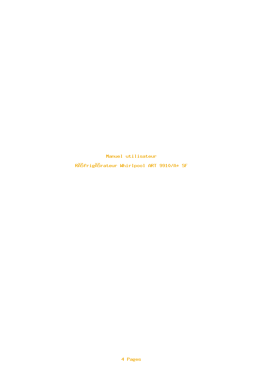 Page 1 de la notice Manuel utilisateur Whirlpool ART 9910/A+ SF