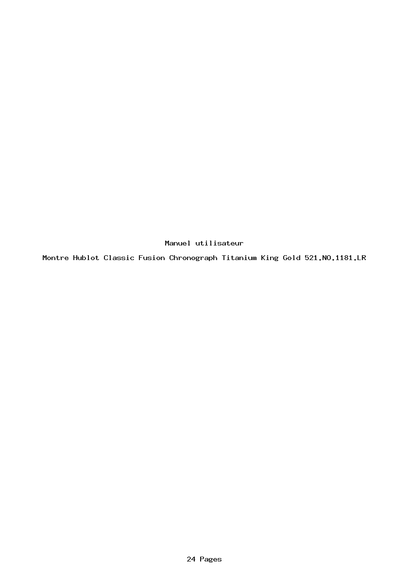 Page 1 de la notice Manuel utilisateur Hublot Classic Fusion Chronograph Titanium King Gold 521.NO.1181.LR