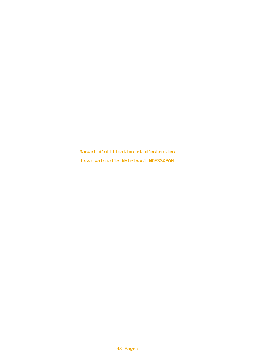 Page 1 de la notice Manuel d'utilisation et d'entretien Whirlpool WDF330PAH