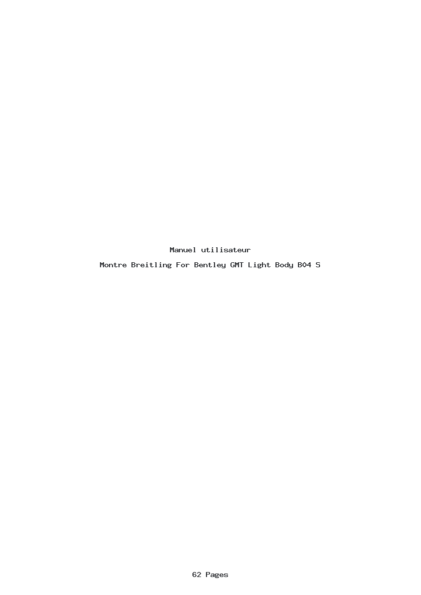 Page 1 de la notice Manuel utilisateur Breitling For Bentley GMT Light Body B04 S