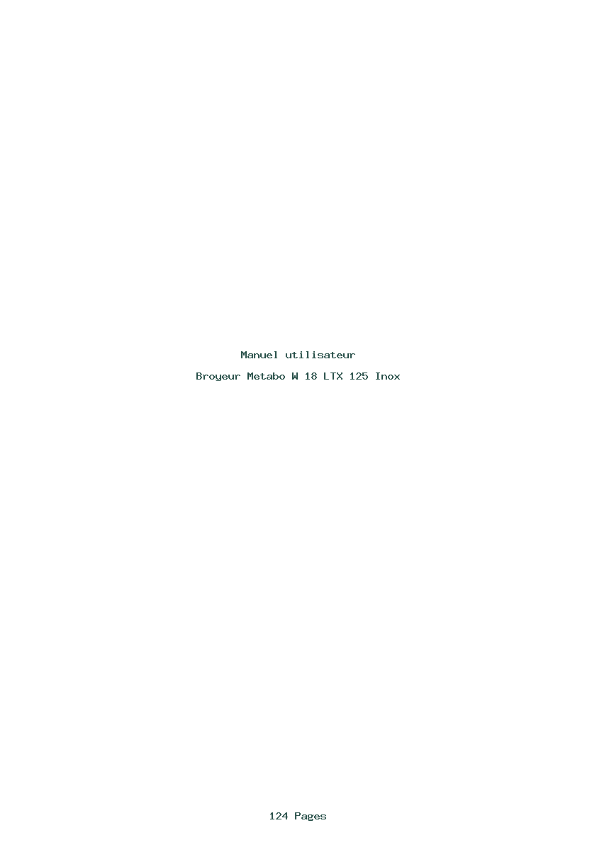 Page 1 de la notice Manuel utilisateur Metabo W 18 LTX 125 Inox