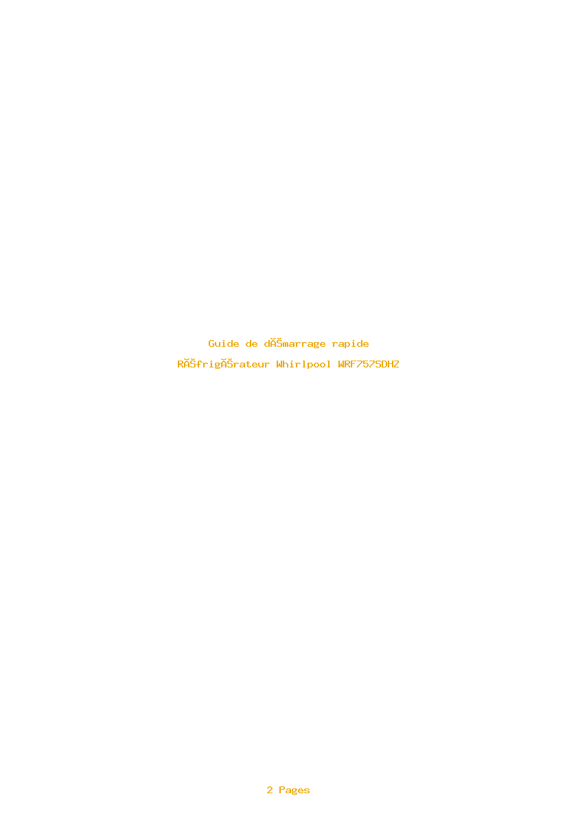 Page 1 de la notice Guide de démarrage rapide Whirlpool WRF757SDHZ