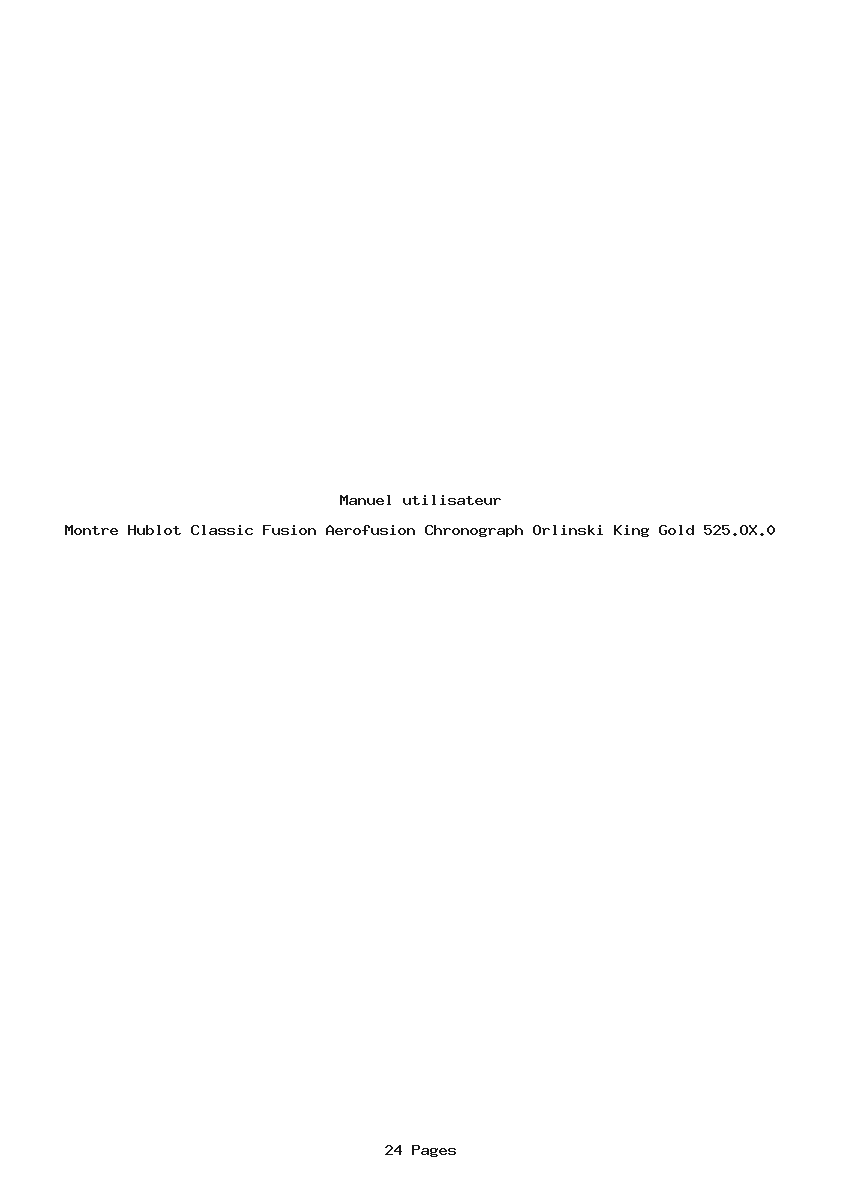 Page 1 de la notice Manuel utilisateur Hublot Classic Fusion Aerofusion Chronograph Orlinski King Gold 525.OX.0