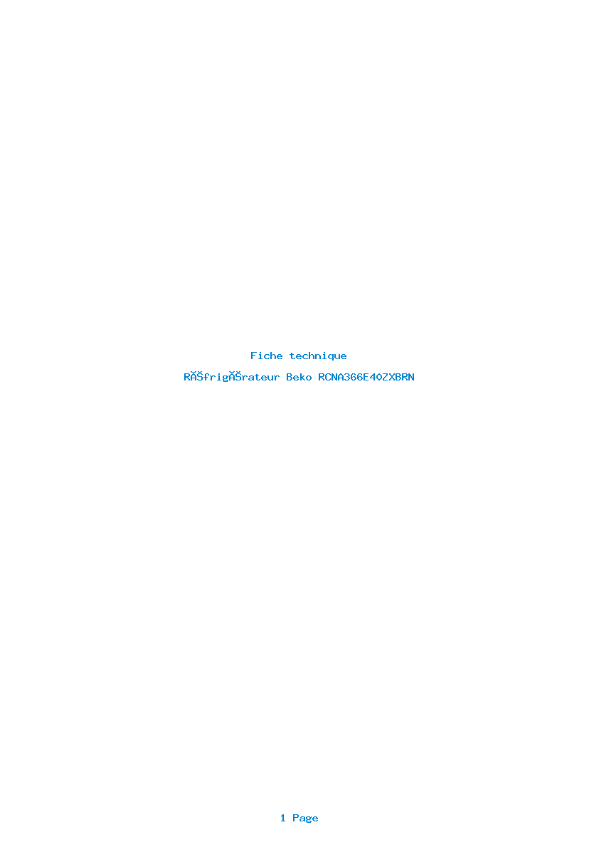 Page 1 de la notice Fiche technique Beko RCNA366E40ZXBRN