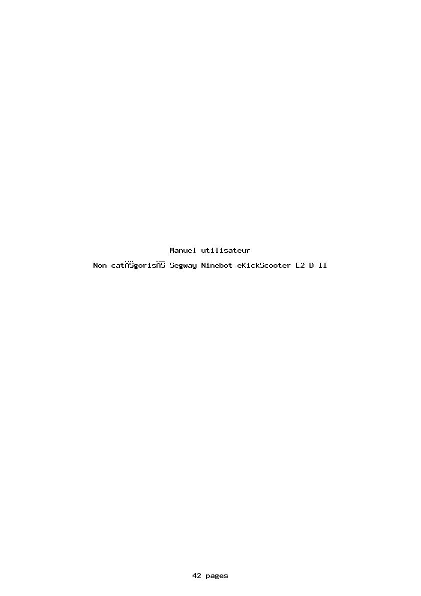 Page 1 de la notice Manuel utilisateur Segway Ninebot eKickScooter E2 D II