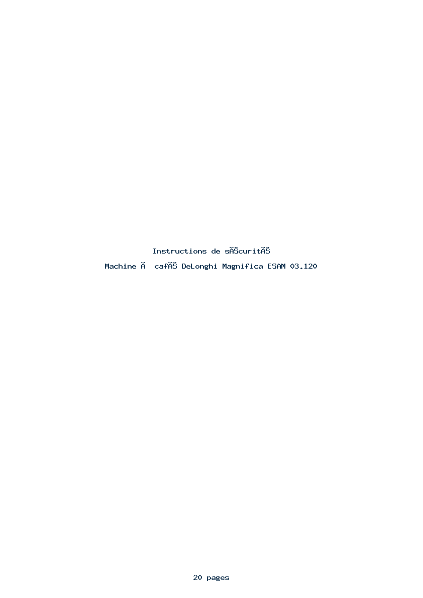Page 1 de la notice Instructions de sécurité DeLonghi Magnifica ESAM 03.120