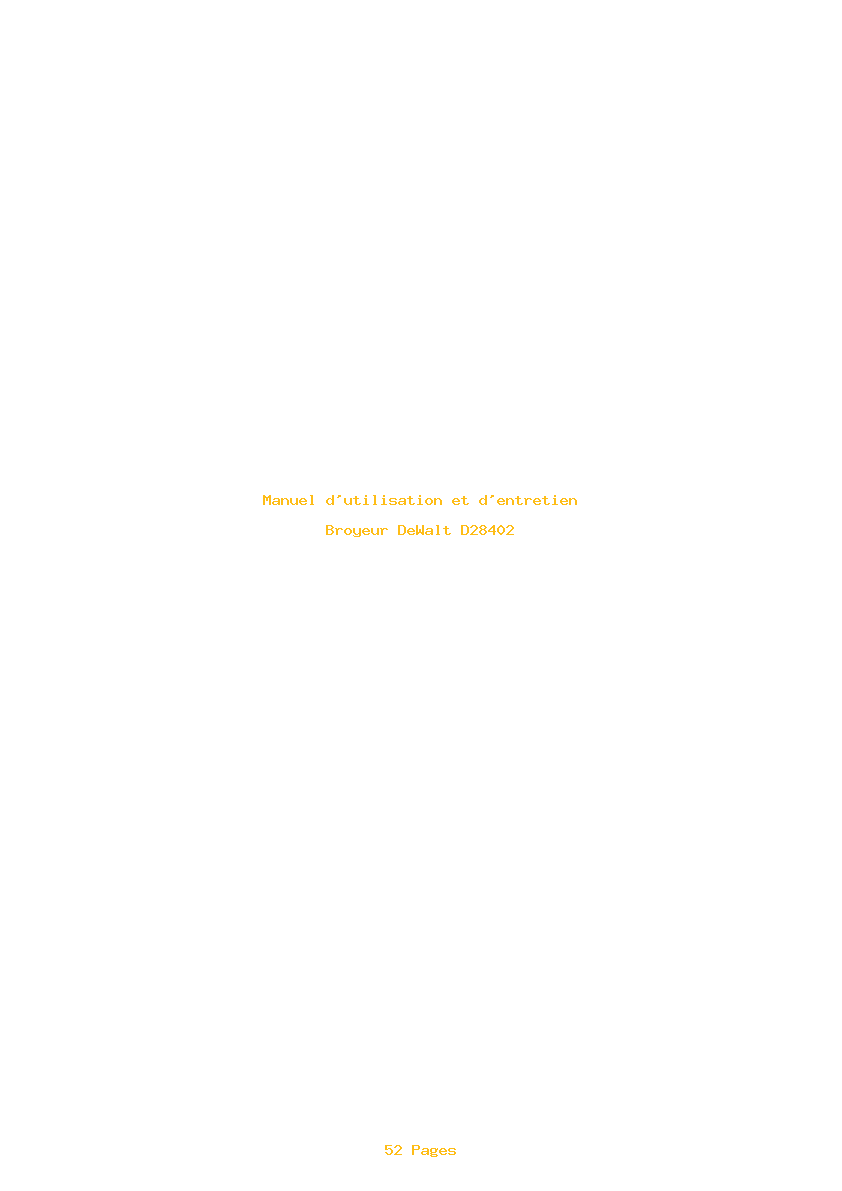 Page 1 de la notice Manuel d'utilisation et d'entretien DeWalt D28402