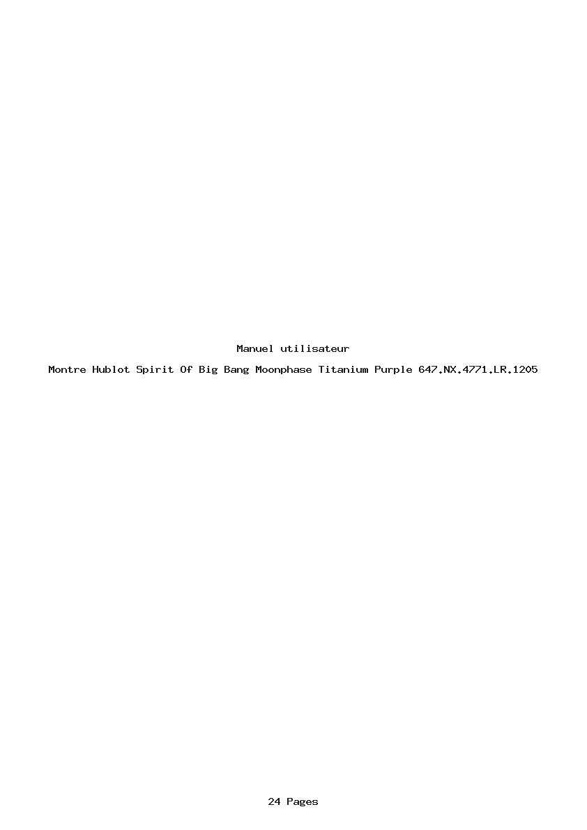 Page 1 de la notice Manuel utilisateur Hublot Spirit Of Big Bang Moonphase Titanium Purple 647.NX.4771.LR.1205