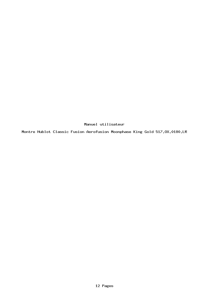 Page 1 de la notice Manuel utilisateur Hublot Classic Fusion Aerofusion Moonphase King Gold 517.OX.0180.LR