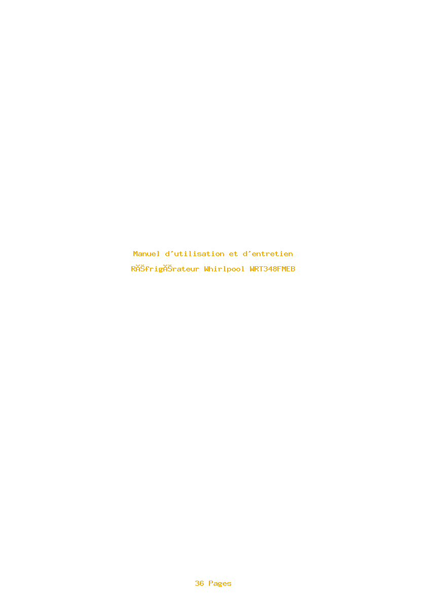 Page 1 de la notice Manuel d'utilisation et d'entretien Whirlpool WRT348FMEB