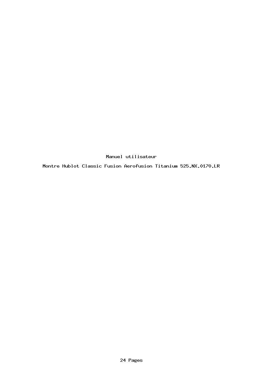 Page 1 de la notice Manuel utilisateur Hublot Classic Fusion Aerofusion Titanium 525.NX.0170.LR