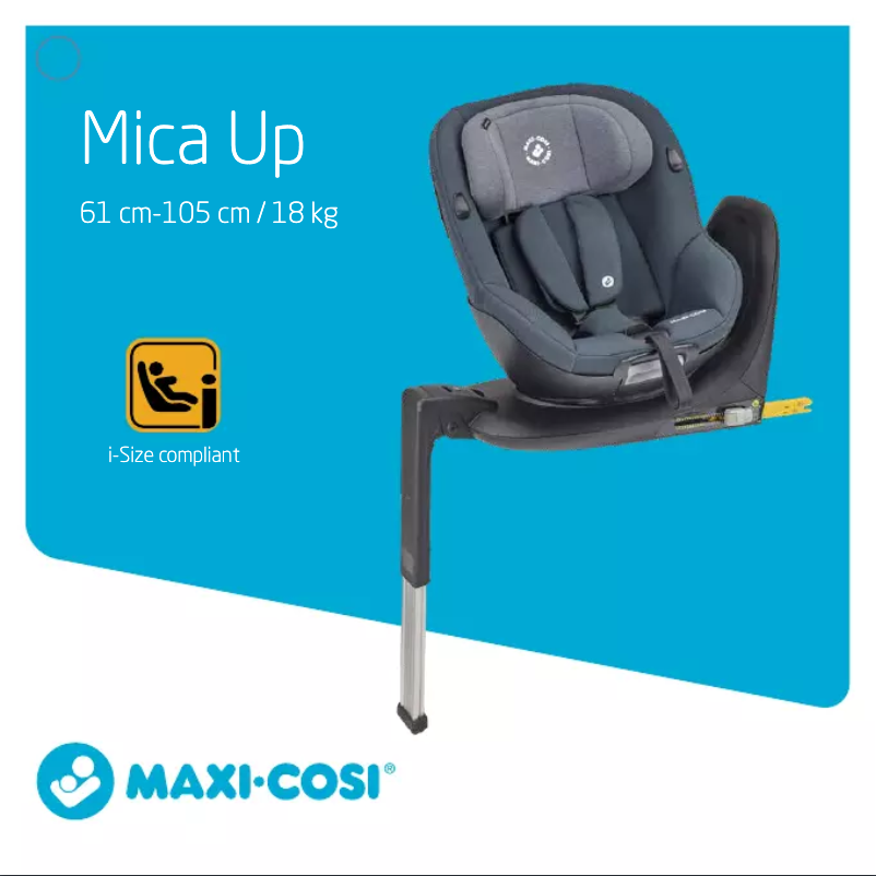 Page 1 de la notice Manuel utilisateur Maxi-Cosi Mica Up