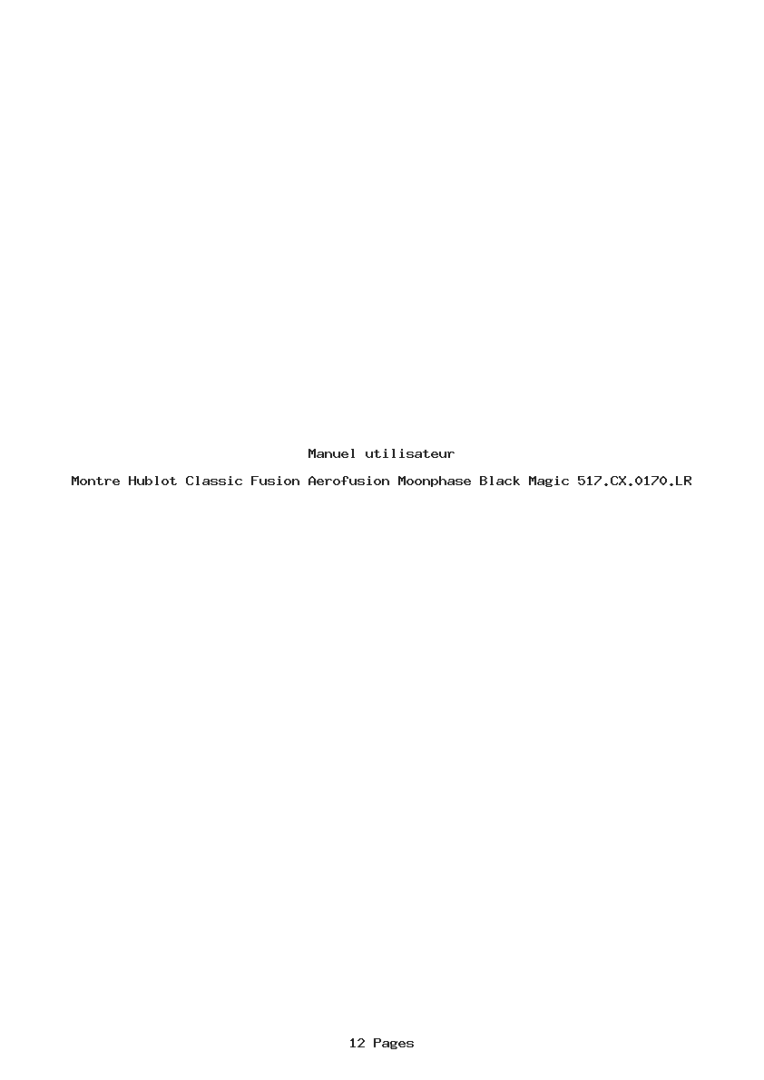 Page 1 de la notice Manuel utilisateur Hublot Classic Fusion Aerofusion Moonphase Black Magic 517.CX.0170.LR