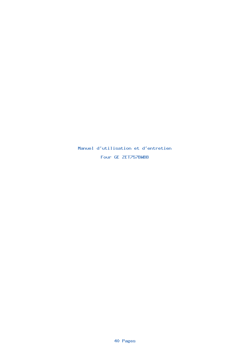 Page 1 de la notice Manuel d'utilisation et d'entretien GE ZET757BWBB