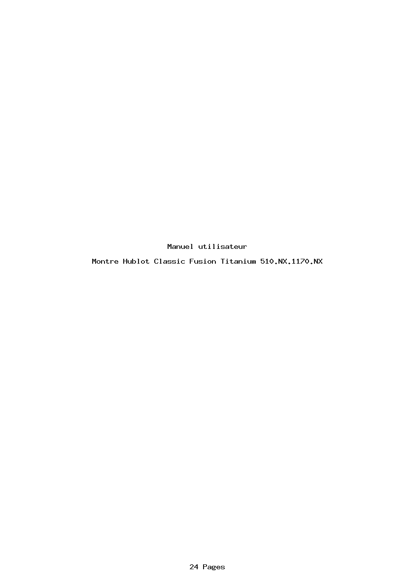 Page 1 de la notice Manuel utilisateur Hublot Classic Fusion Titanium 510.NX.1170.NX