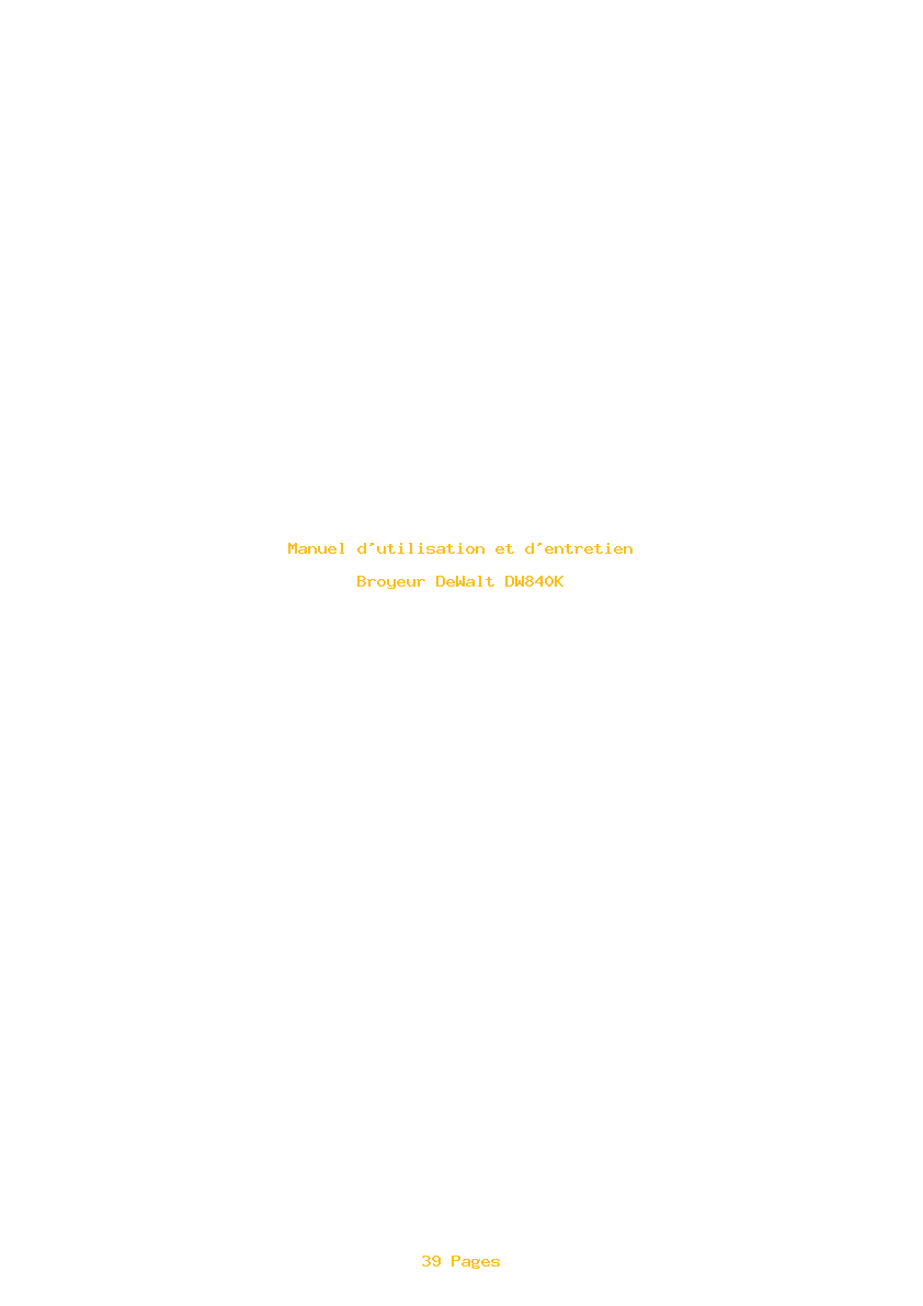 Page 1 de la notice Manuel d'utilisation et d'entretien DeWalt DW840K